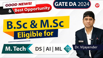 Best Opportunity for BSc & MSc students | Eligible to write GATE DA (Data Science & AI) IISc 2024