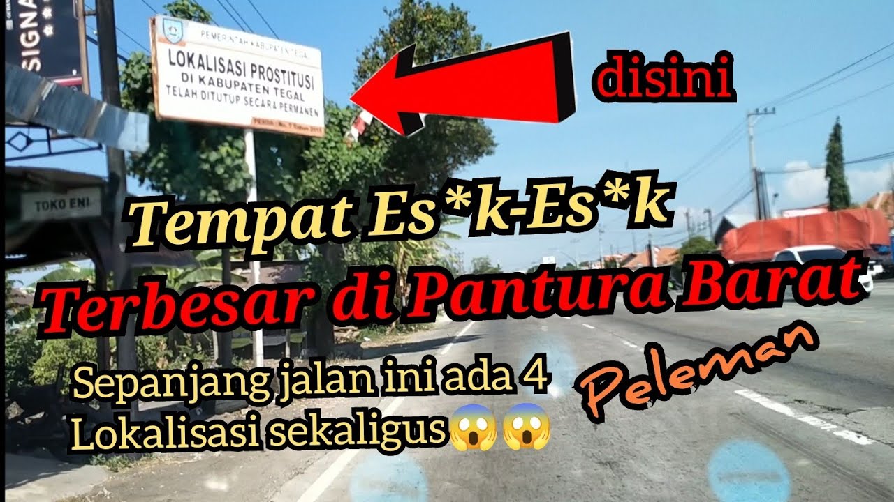 WOW TERBESAR, Melewati 4 Tempat Lokalisasi Prost*tus* Terbesar di Pantura Barat Tegal Jawa Tengah
