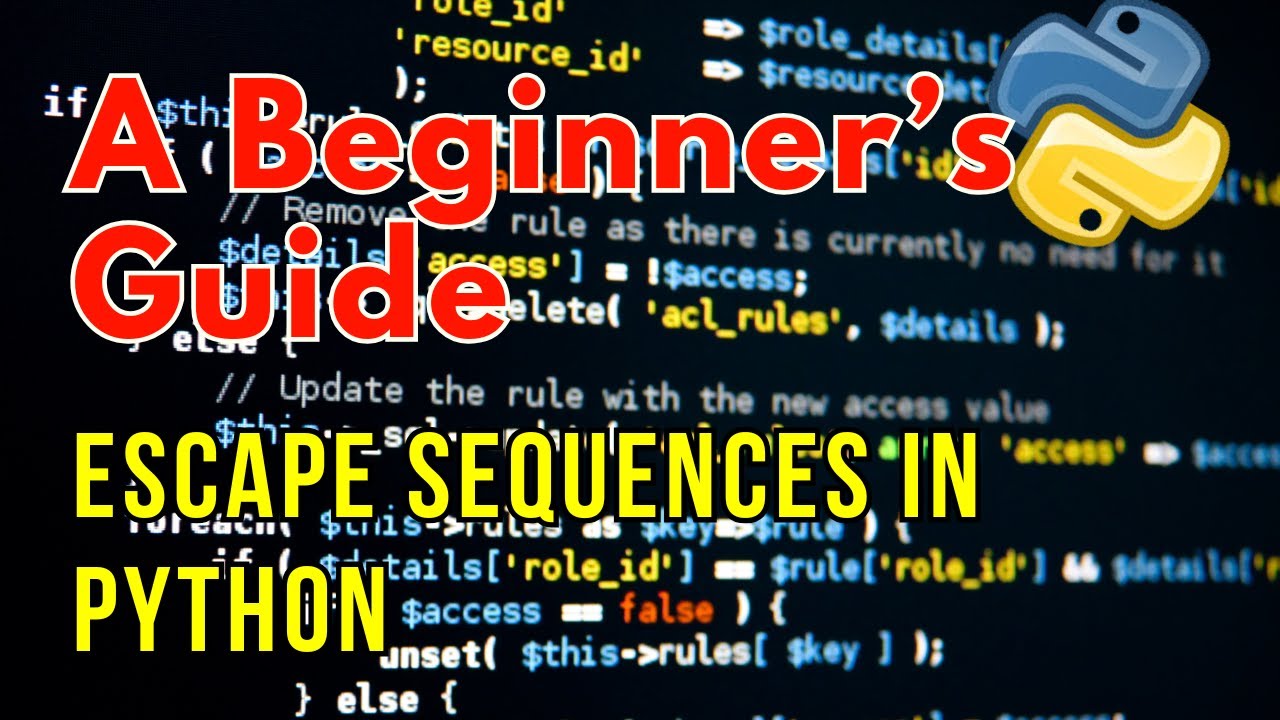 A Beginner’s Guide to Escape Sequences in Python - YouTube