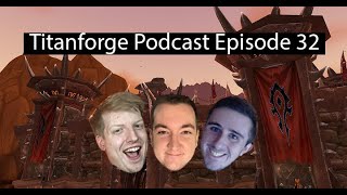 Titanforge Podcast 32 - Awakened and Horrific Visions