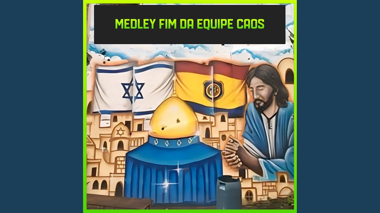 Medley Fim da Equipe Caos