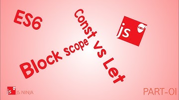 ES6 |  Part - 01 | ES6 Features | Block Scope | Let vs Const | JavaScript Standards