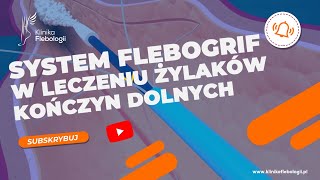 System Flebogrif W Leczeniu Żylaków Kończyn Dolnych Klinika Flebologii