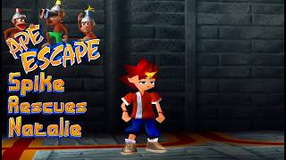 Ape Escape: Spike Rescues Natalie(1080P) @TooCloseToSpawn