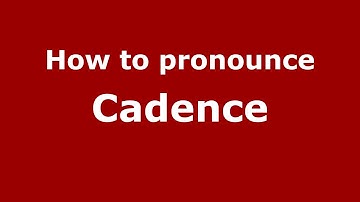 How to pronounce Cadence (American English/US)  - PronounceNames.com