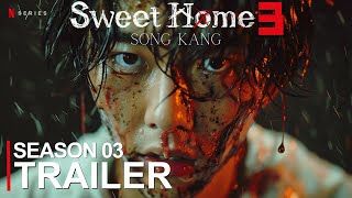Sweet Home Season 3 First Trailer 2024 Netflix 4k Sweet Home Season 3 Trailer
