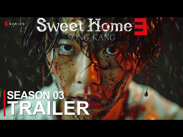 Sweet Home - Season 3 First Trailer (2024) | NETFLIX (4K) | sweet home season 3 trailer class=