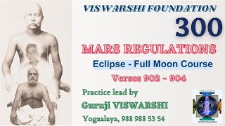 Mars Regulations | Verses 902 - 904 | Lead by Guruji Viswarshi | 300