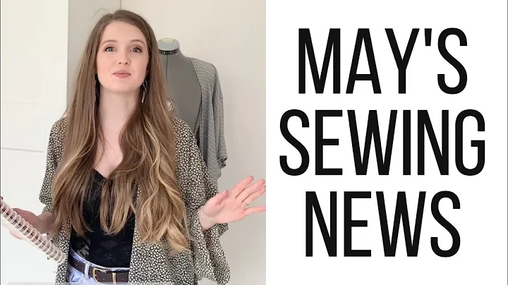 What is New in Sewing in May | Mays sewing News | ...