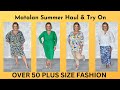Matalan summer haul  try on  over 50 plus size fashion