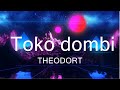 THEODORT - Toko dombi (Paroles/Lyrics)  || Music Boden Tran