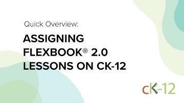 Assigning FlexBook® 2.0 Lessons on CK-12