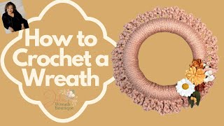 How to Crochet a Wreath | Easy Crochet Tutorial | Easy Wreath Ideas | DIY Yarn Wreath