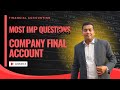 Company Final Accounts L 3 | Final Accounts of Company Explained | BCOM/BAF/BBI/BMS/CA/CMA/CS/OTHERS