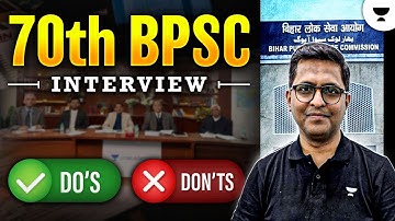 70th BPSC Interview: Do’s and Don’ts
