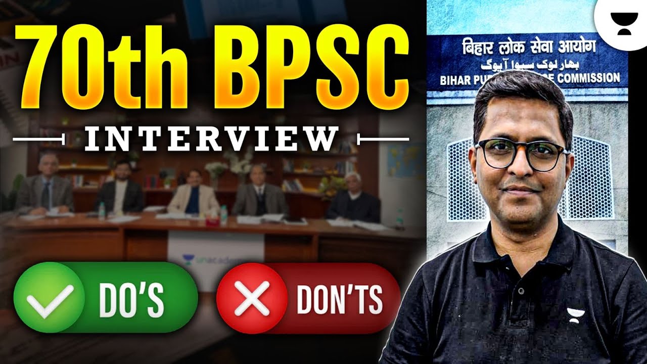 70th BPSC Interview: Do’s and Don’ts