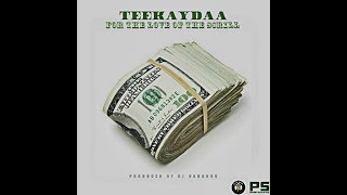 Teekaydaa - “For the Love of the Scrill” (Produced by @TheDJHardnox)