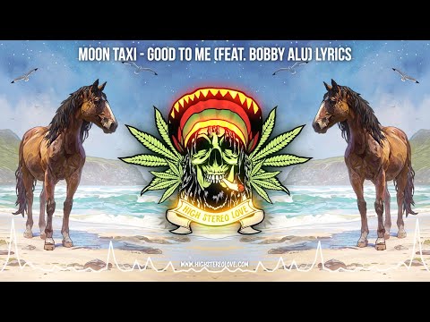 Moon Taxi - Good To Me (Feat. Bobby Alu) 🌴 New Reggae 2025 / Cali Reggae 2025 / Lyric Video