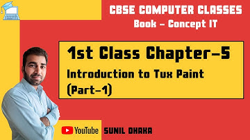 Class 1 Computer Chapter 5 - Introduction to Tux Paint | Part 1