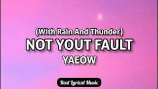 Yaeow - Not Your Fault (Lyric Video)