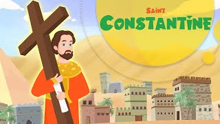 Saint Constantine | Stories of Saints | Episode 102
