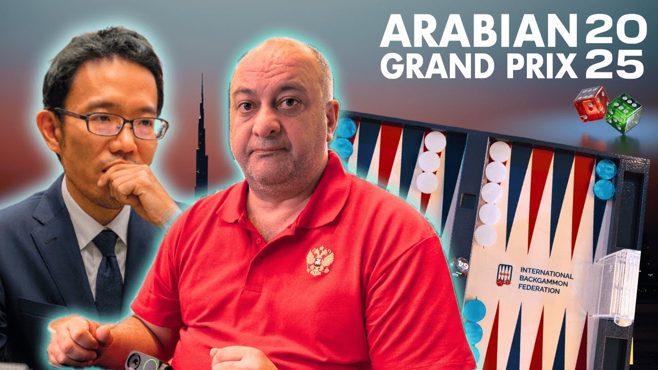 Backgammon Arabian Grand Prix 2025 ▸ Mochy 🇯🇵 vs 🇷🇺  Marukyan Arsen