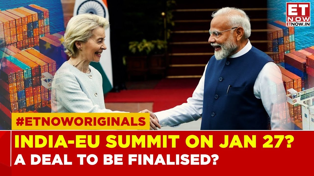 India-EU Trade Deal To Be Finalised Soon? Meeting On January 27; What to expect?