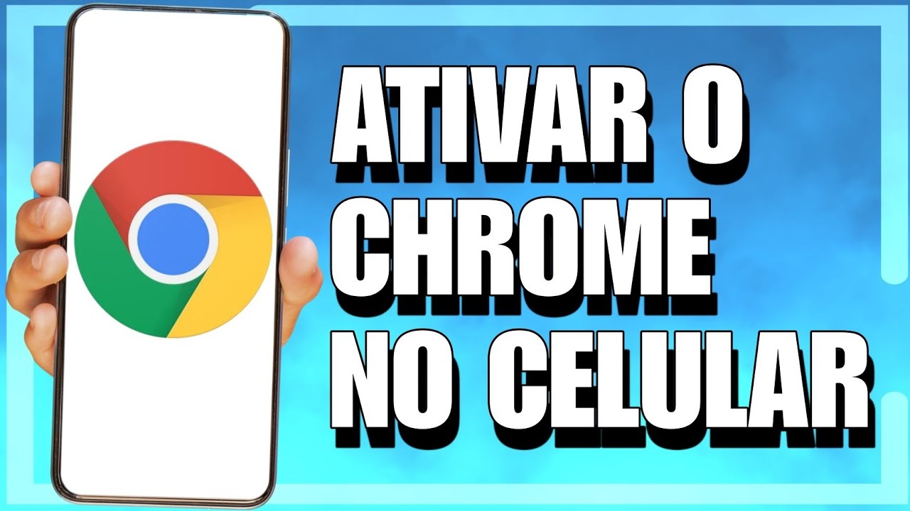COMO ATIVAR o GOOGLE CHROME NO CELULAR (2025) - YouTube