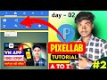 Pixellab A to Z full tutorial | day - 01 | how to create thumbnail | YouTube thumbnail Kaise banaen 