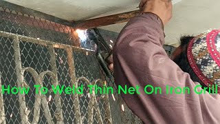 Electric Welding | How To Weld Thin net on Iron Grill | Welding