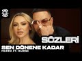 Murda ft. Hadise - Sen Dönene Kadar Şarkı Sözleri (Lyrics)