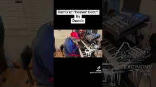 Remix of “Heaven Sent” by Donnie.