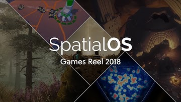 SpatialOS | Games Reel 2018