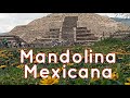 MANDOLINA MEXICANA - Viaje Visual y Musical