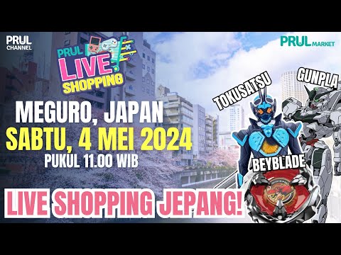 PRUL JASTIP Live Shopping - Meguro City, JAPAN (LAST DAY) | Beyblade X, Tokusatsu, Gunpla!