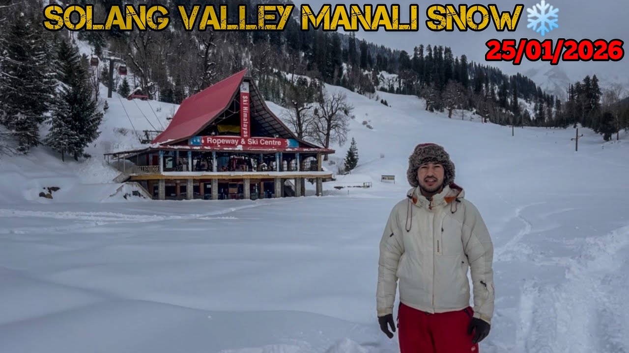SOLANG VALLEY MANALI TODAY || 2026 || SNOWFALL IN MANALI || LATEST CURRENT UPDATE || MANALI VLOG💥
