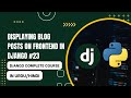Displaying Blogposts on homepage in django project | Complete django course in urdu/hindi 23