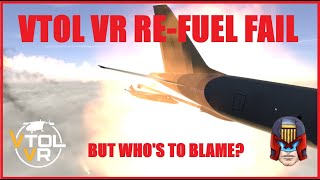 VTOL VR - AIR TO AIR RE-FUELLING FAIL
