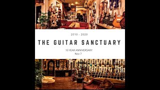 Guitar Sanctuary 10 Year Anniversary