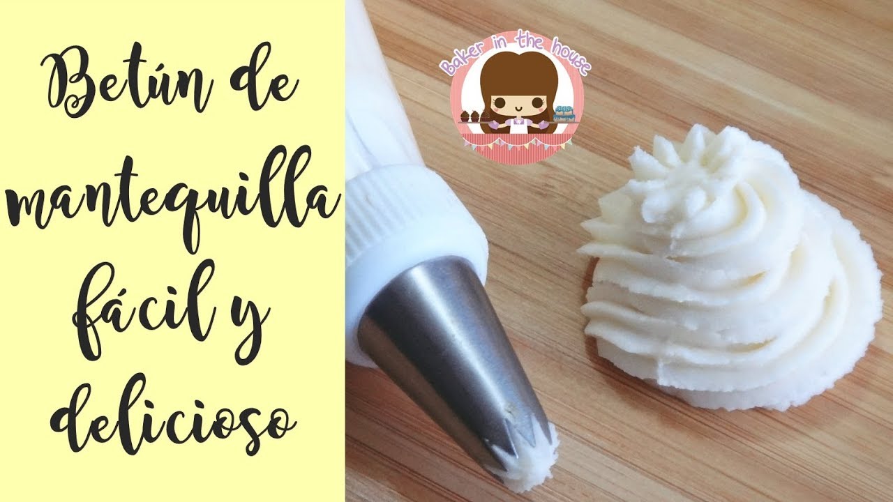 EL BETÚN DE MANTEQUILLA MAS FÁCIL Y RICO DEL MUNDO | BUTTERCREAM RECIPE -  YouTube