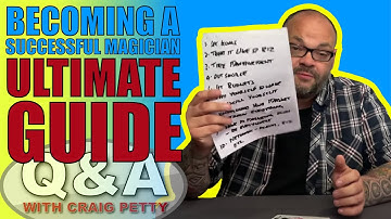 The Ultimate Guide To Becoming A Successful Full Time Magician | Q&A With Craig Petty