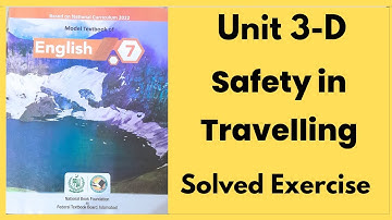 Class 7 English unit 3 D| Safety in Travelling | NBF