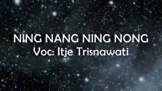 Itje Trisnawati - Ning Nang Ning Nong ( Video Klip)