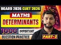 Determinants Part2| Board2026 | 1000 Questions Practice | Class 12th | By Sumit Sir #12thboard #CUET