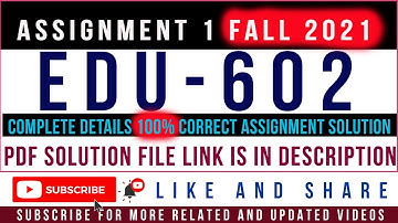 EDU602 Assignment 1 Solution Fall 2021 By Tanveer Online Academy || EDU602 Assignment 1 Fall 2021