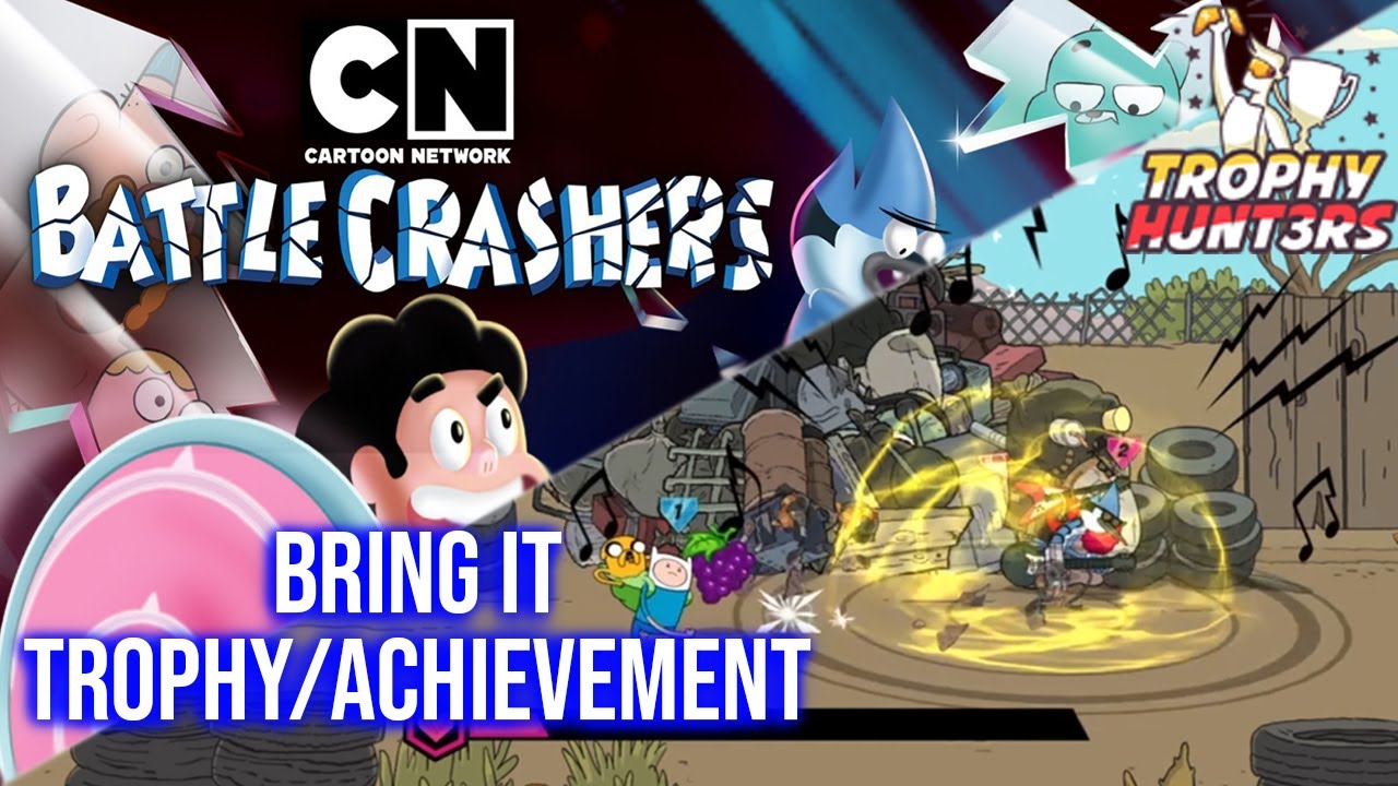 Cartoon Network Battle Crashers - Bring It Trophy/Achievement