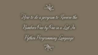 Details How to do a program to Reverse the Numbers One by One in a List In Python - MDP Versatile Update