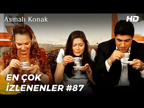 Asmalı Konak En Çok İzlenen Sahneler | İsteme Töreni