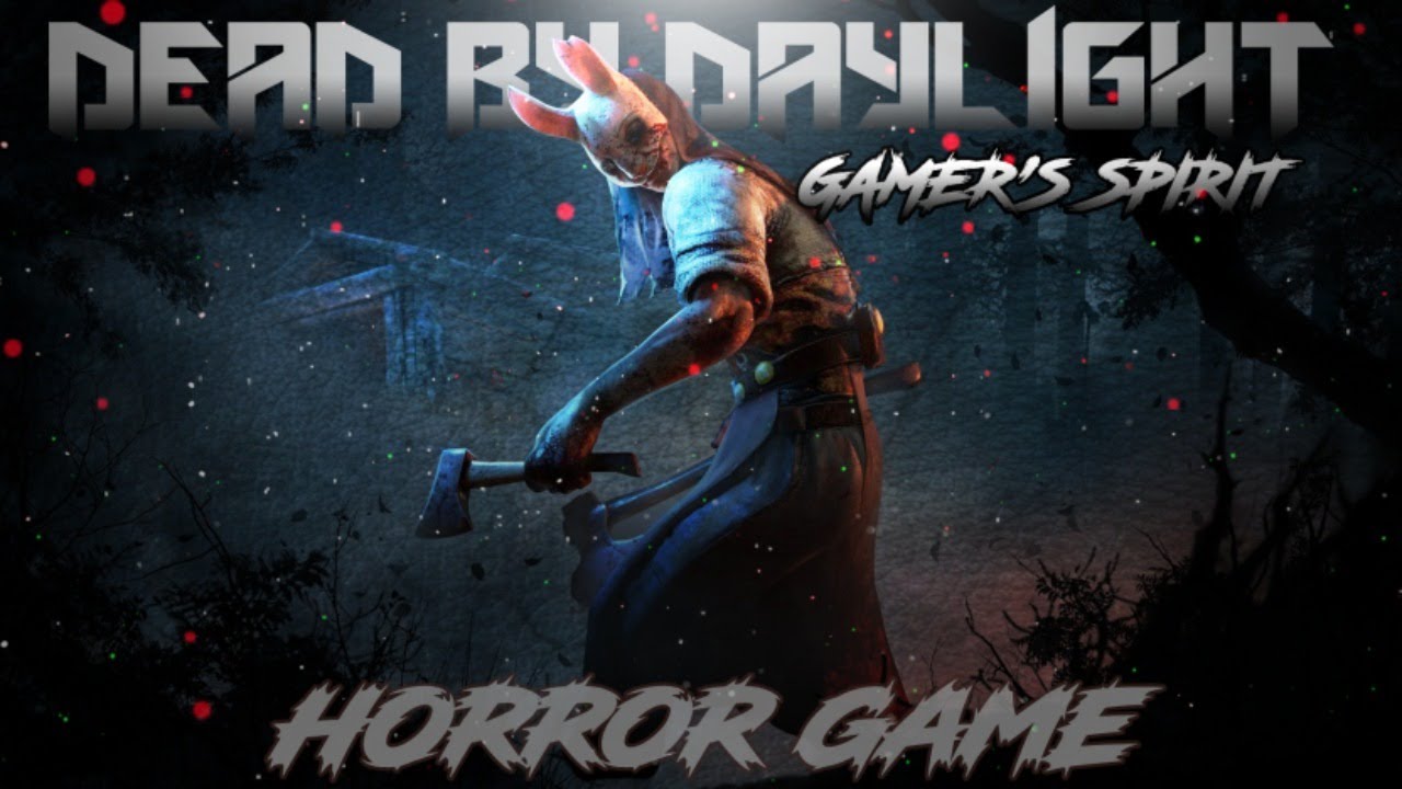 PLAYING DEAD BY DAYLIGHT FOR THE FIRST TIME | - YouTube