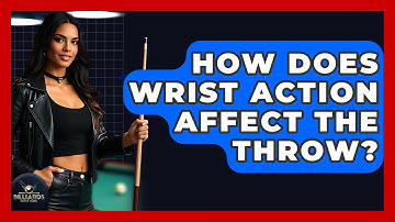 How Does Wrist Action Affect The Throw? - Billiards Hustlers